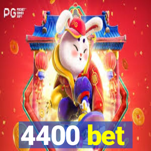 4400 bet